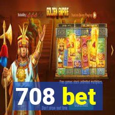 708 bet